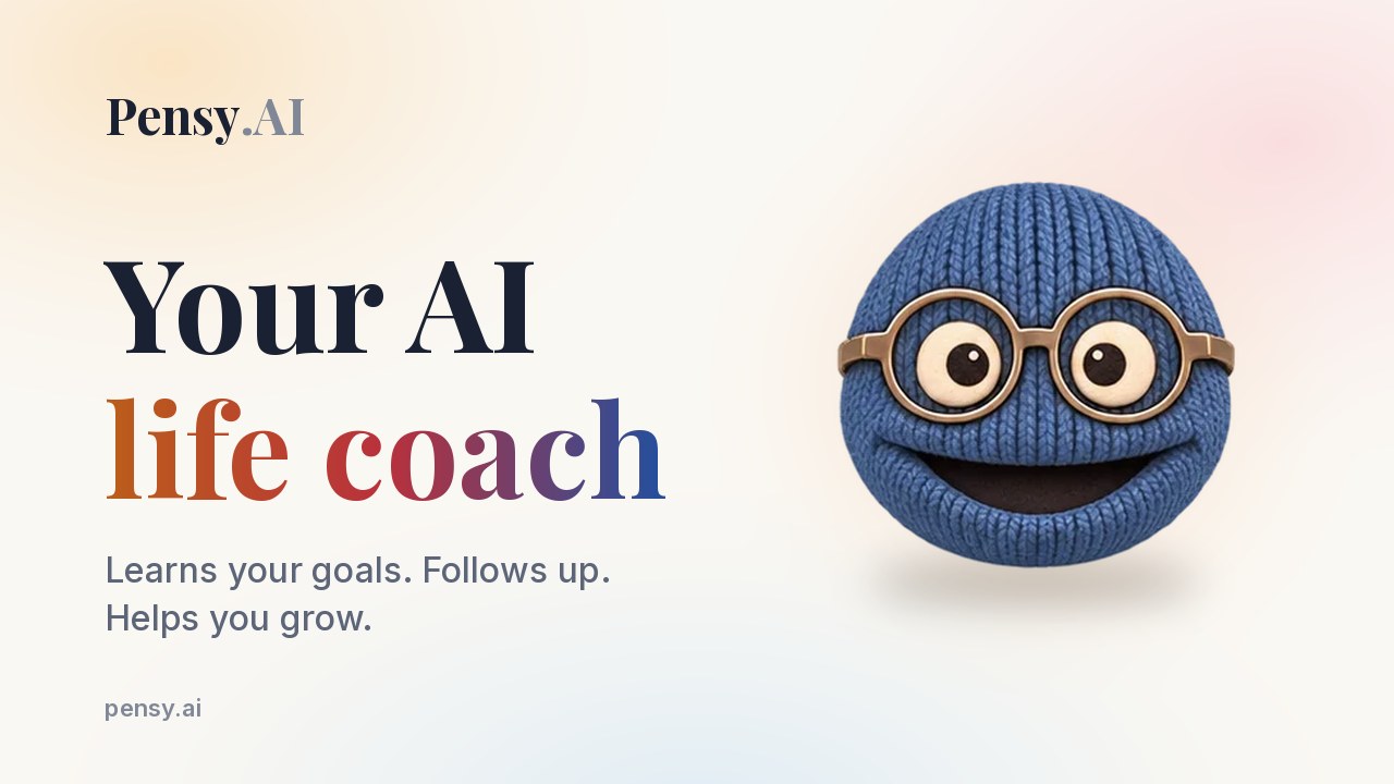 Pensy, a smiling knitted character with round glasses, next to the headline Your AI life coach and the Pensy.AI wordmark
